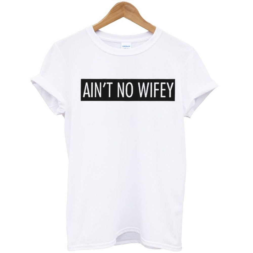 Aint No Wifey Womens TShirt Tee 0