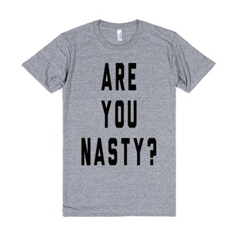 Are You Nasty Womens TShirt Tee 1