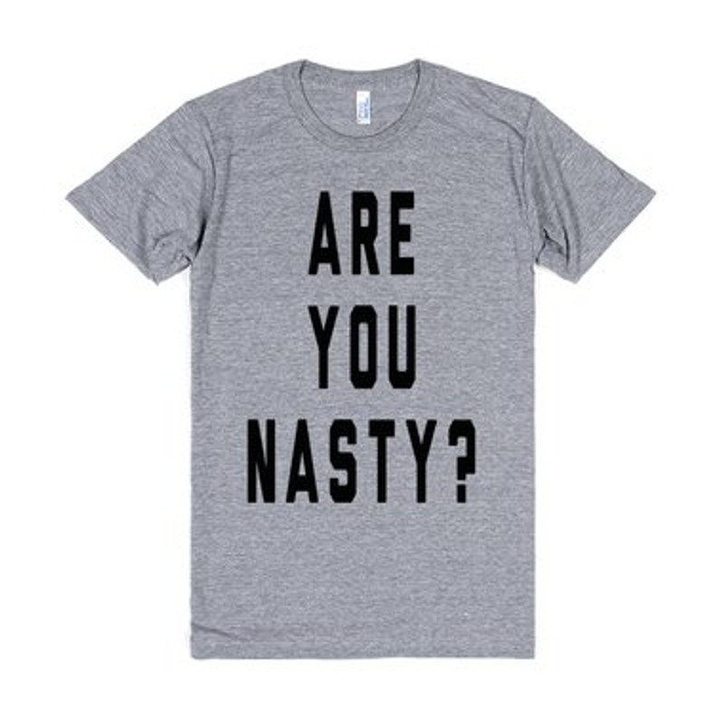 Are You Nasty Womens TShirt Tee 1