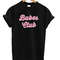 Babes Club Womens TShirt Tee 0