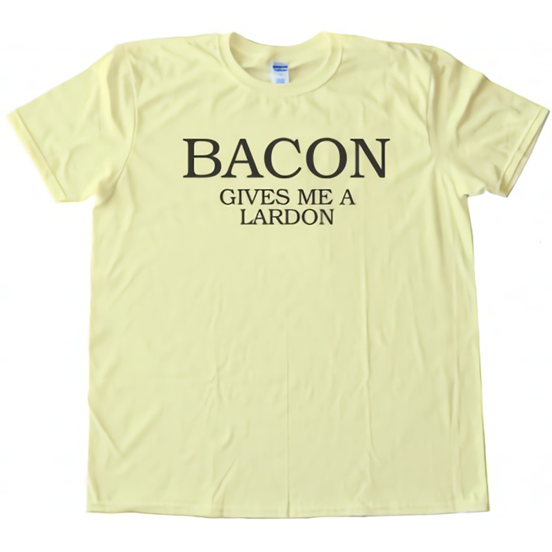 Bacon Gives Me A Lardon Womens TShirt Tee 0