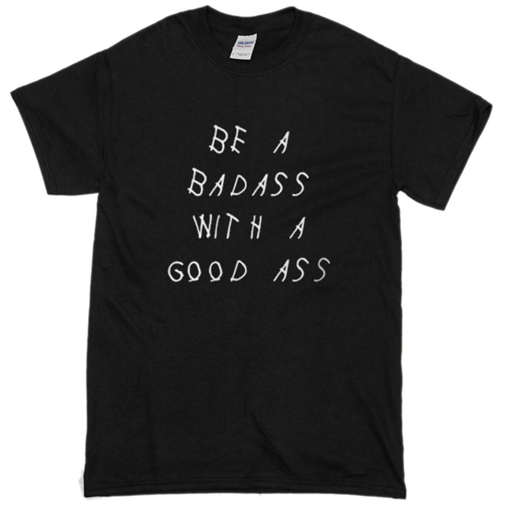 Badass With A Good Ass Womens TShirt Tee 0