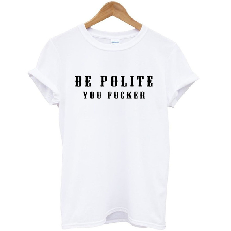 Be Polite You Fucker Womens TShirt Tee 0