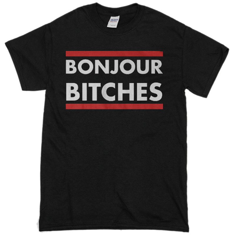 Bonjour Bitches Unisex Womens TShirt Tee 0