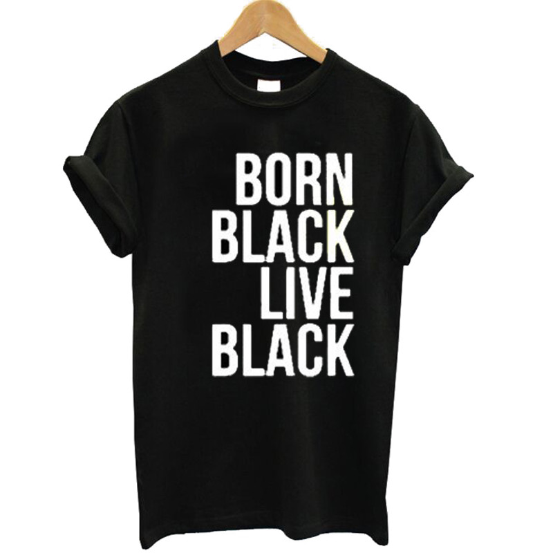 Born Black Live Womens TShirt Tee 0