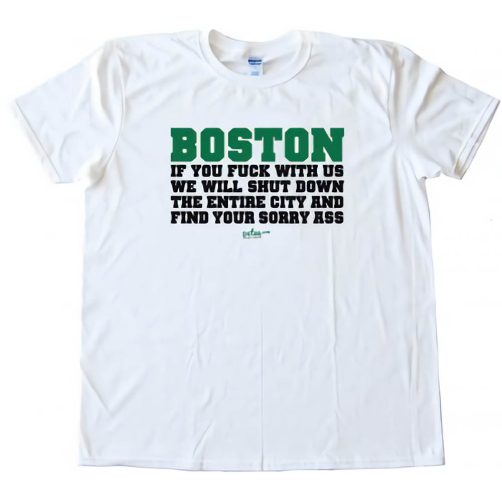 Boston If You Fuck With Us We Will Womens TShirt Tee 0