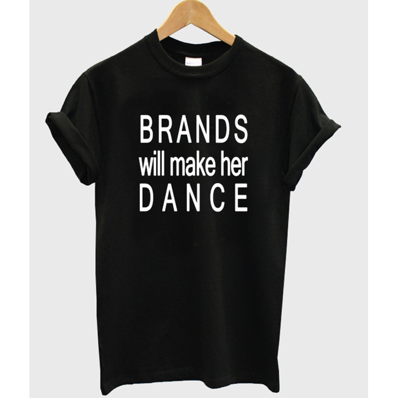 Brands Will Make Her Dance 1 Womens TShirt Tee 0
