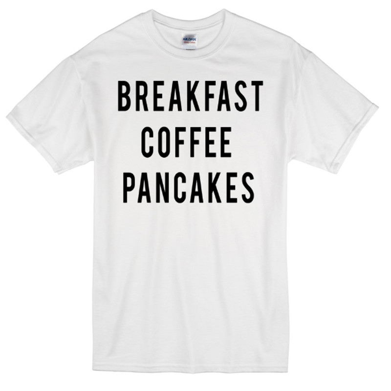 Breakfast Coffee Pancakes Womens TShirt Tee 0