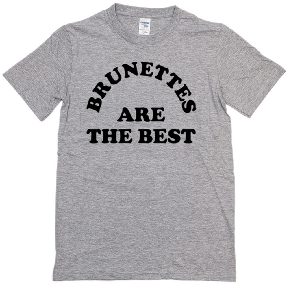 Brunettes Are The Best Womens TShirt Tee 0