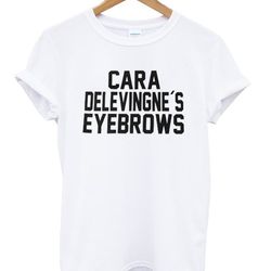 cara delevingnes eyebrows women's t-shirt tee