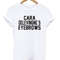 Cara Delevingnes Eyebrows Womens TShirt Tee 0