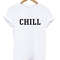 Chill Womens TShirt Tee 0