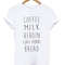 Coffee Milk Heroin Cat Food Bread Womens TShirt Tee 0