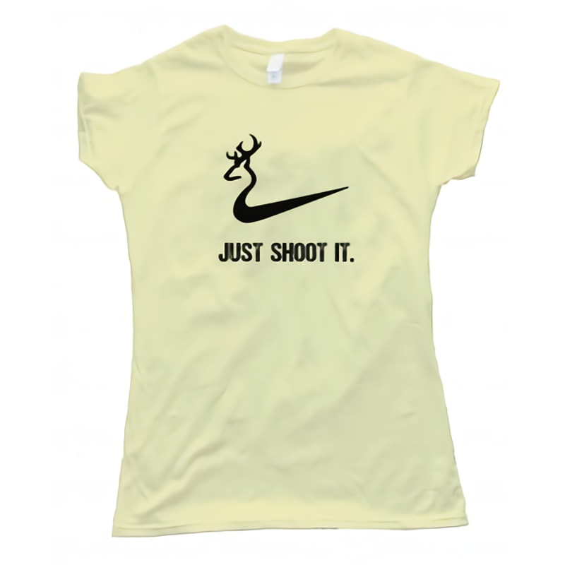 Deer Just Shoot It Womens TShirt Tee 0