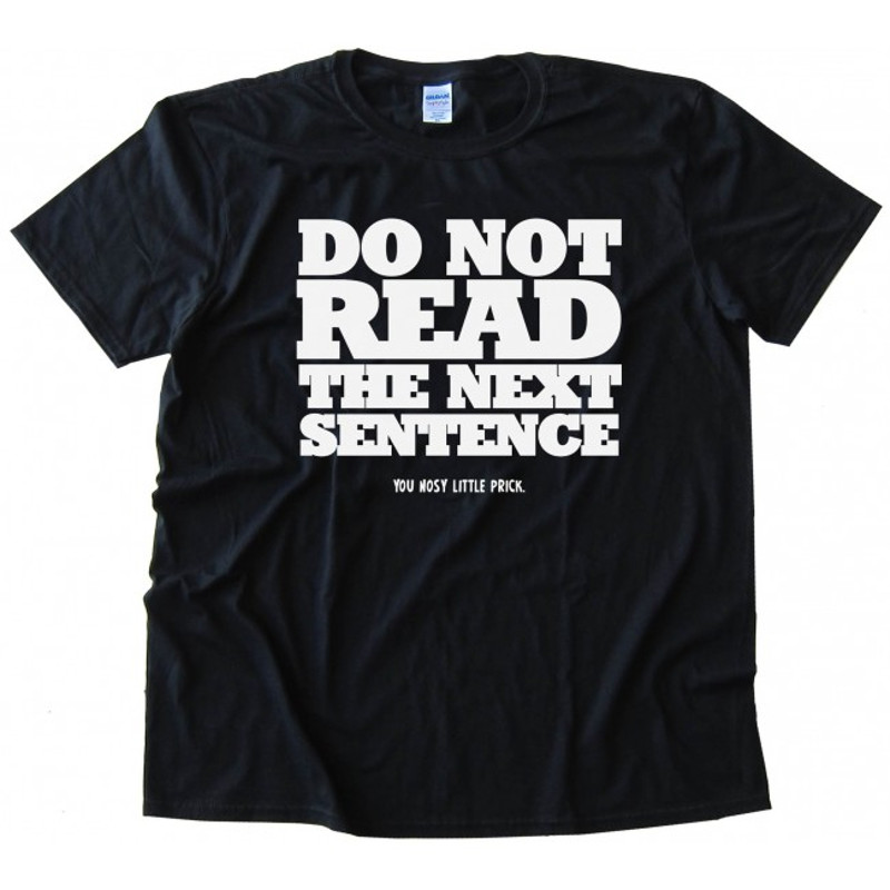 Do Not Read The Next Sentence Womens TShirt Tee 0
