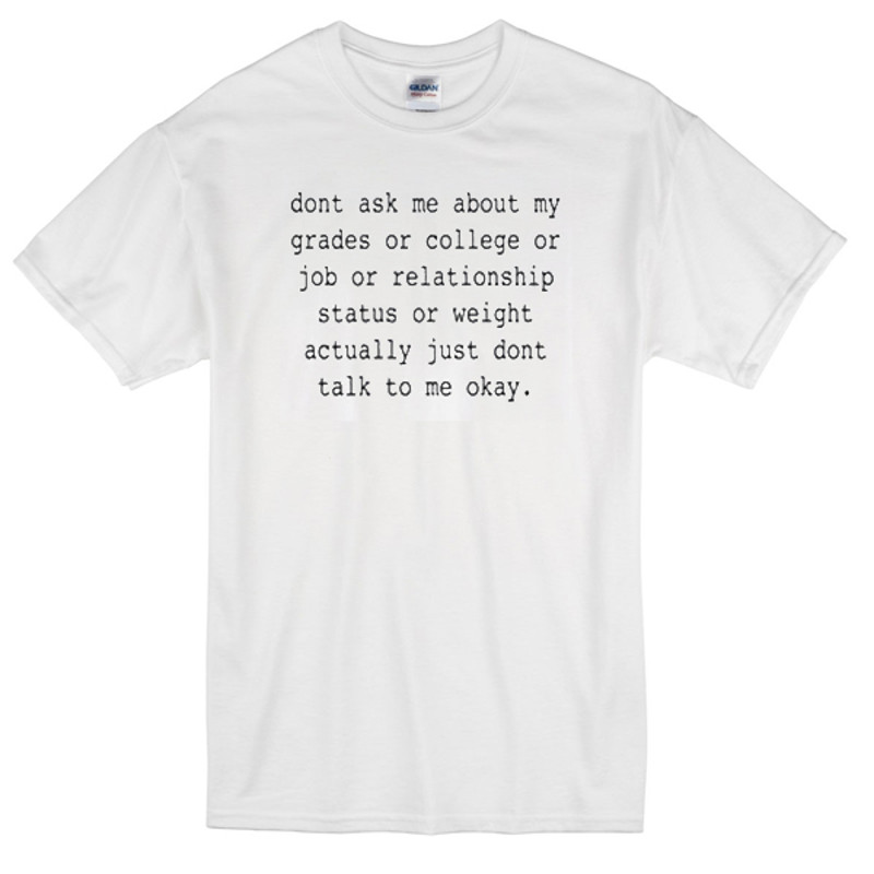 Dont Ask Me About Womens TShirt Tee 0