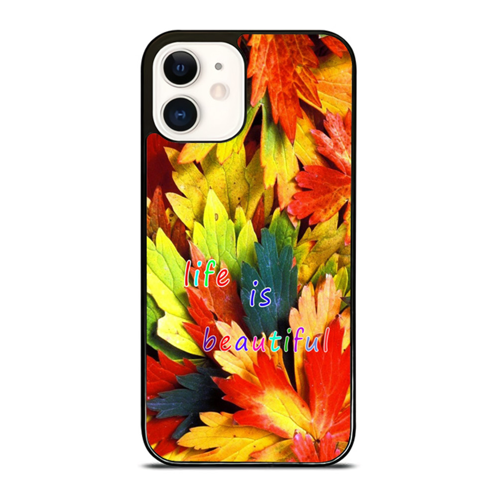 Colorful Leaves Life Is Beautiful IPhone Case  Shop The IPhone Case  The Perfect Gift For Any IPhon 0