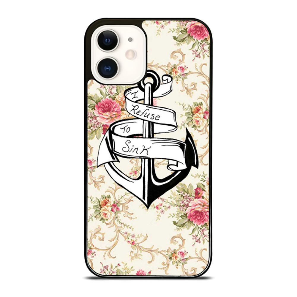 Nautical Anchor I Refuse To Sink IPhone Case  Upgrade Your IPhone With The Perfect Case  A Gift The 0