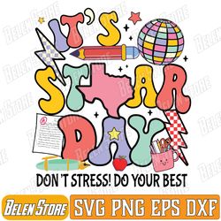 groovy it's staar day don't stress do your best test day svg, rock the test svg, testing teacher svg, it's staar day svg