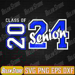 senior 2024 class of 2024 seniors graduation 2024 senior 24 svg, class of 2024 senior high school graduation party svg