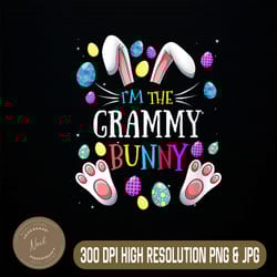 i'm the grammy bunny matching family easter party easter day png, happy easter day sublimation design