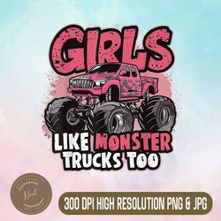 monster truck png, birthday party monster truck png, girls like monster trucks too png, png high quality, png, digital