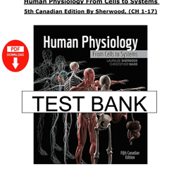test bank for human physiology from cells to systems – 5th canadian edition by lauralee sherwood