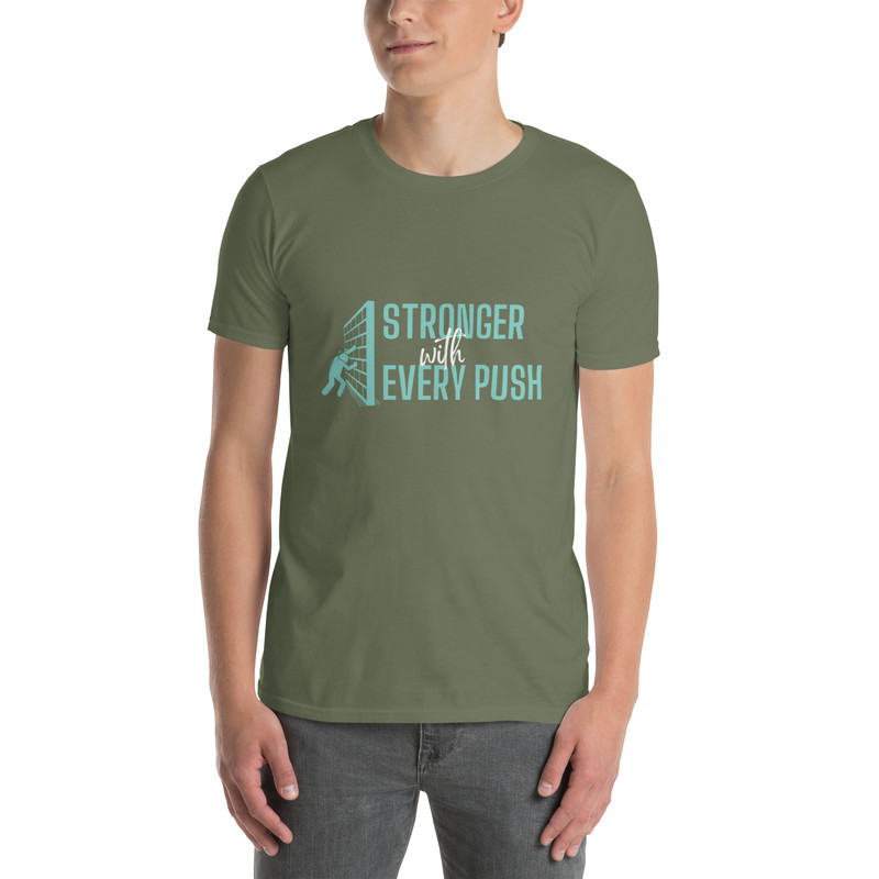 Stronger In Every Push ShortSleeve Unisex TShirt Motivational Gym And Fitness Apparel 4