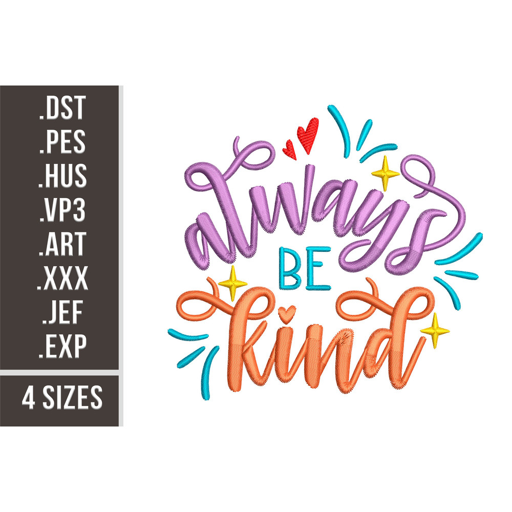 Always Be Kind Embroidery Design DST PES HUS JEF EMB EXP XXX ART VP3 ART PDF 0