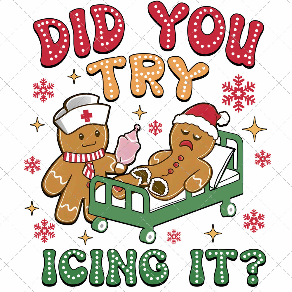 Did You Try Icing It Sublimation Humor Christmas Png Trendy Christmas Png 0