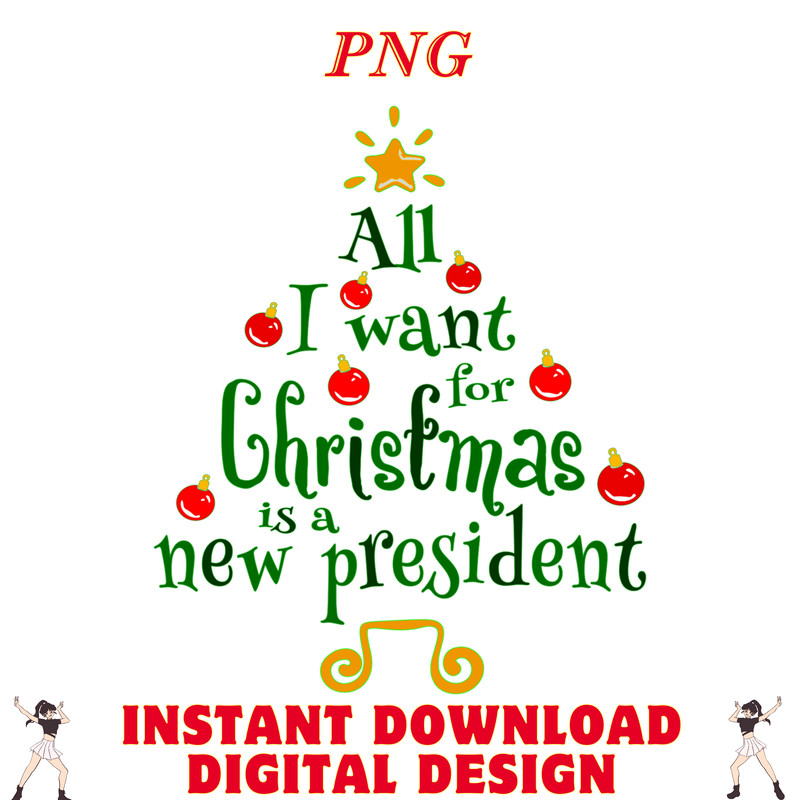 All I Want For Christmas Is A New President Xmas Tree 0