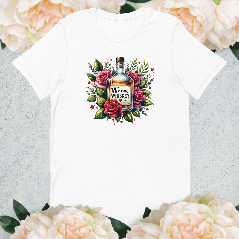 W Is For Whiskey Funny TShirt Whiskey Lover Gift Tee Rose Whiskey Art Shirt Mens Womens Graphic Tee