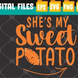 Thanksgiving Matching Couples She is My Sweet Potato I Yam Svg, Eps, Png, Dxf, Digital Download