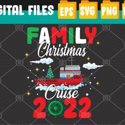 family christmas cruise 2022 squad xmas funny cruising lover svg, eps, png, dxf, digital download