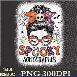 messy bun spooky sonographer funny halloween costume svg, eps, png, dxf, digital download