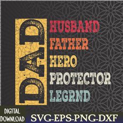 retro husband father hero protector legend father day dad svg, eps, png, dxf, digital download