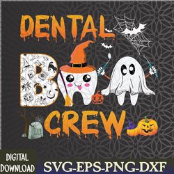 dental boo crew funny dentist assistant halloween svg, eps, png, dxf, digital download