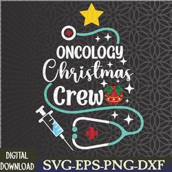 oncology christmas crew oncology nurse oncologist secretary svg, eps, png, dxf, digital download