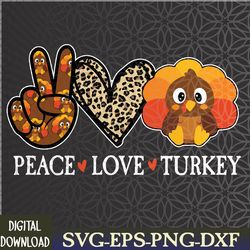 peace love turkey little pilgrim thanksgiving svg, eps, png, dxf, digital download