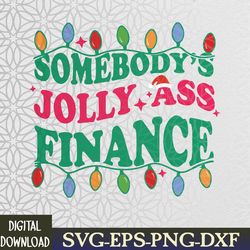 somebody's jolly ass fiance svg, eps, png, dxf, digital download