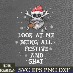 look at me being all festive and humorous xmas 2024 svg, eps, png, dxf, digital download