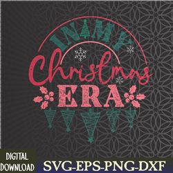 in my christmas era family matching merry christmas 2023 svg, eps, png, dxf, digital download
