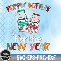 poppin bottles for the new year icu nurse propofol crna svg, eps, png, dxf, digital download