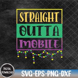 beads blings happy mardi gras day straight outta mobile svg, eps, png, dxf, digital download