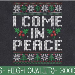 i come in peace couple matching ugly christmas png digital download