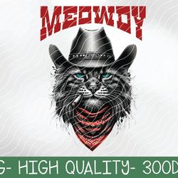 cat western meowdy! funny country music cat cowboy hat png digital download