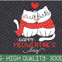 happy meowentines day funny png valentines day cat lover png digital download