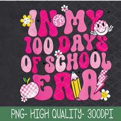 100 Days of School Era, 100th Day Retro, Teacher Women Girls PNG, Sublimation Design