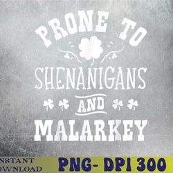 prone to shenanigans and malarkey st patricks day shamrock png, sublimation design