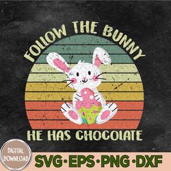 Follow The Bunny He Has Chocolate Happy Easter Day Svg, Eps, Png, Dxf